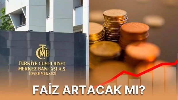 Yarın Merkez Bankası Faiz Artıracakmış Diyorlar, Faiz Artacak mı?